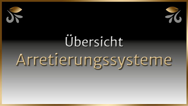 Übersicht Arretierungssysteme