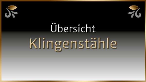  Übersicht Klingenstähle